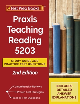 Paperback Praxis Teaching Reading 5203 Study Guide and Practice Test Questions [2nd Edition] Book