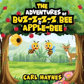 Paperback The Adventures of Buz-z-z-z bee & Apple-Bee Book