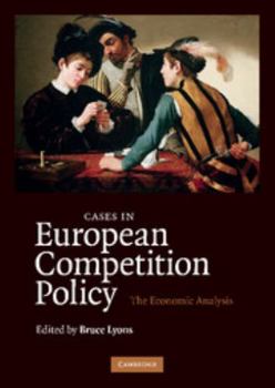 Hardcover Cases in European Competition Policy: The Economic Analysis Book