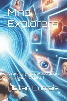 Paperback Mind Explorers: An ordinary guy's extraordinary experience Book