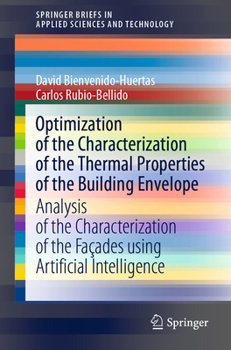 Optimization of the Characterization of the Thermal Properties of the Building Envelope: Analysis of the Characterization of the Fa�ades Using Artificial Intelligence
