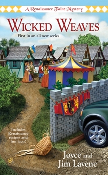 Wicked Weaves - Book #1 of the A Renaissance Faire Mystery