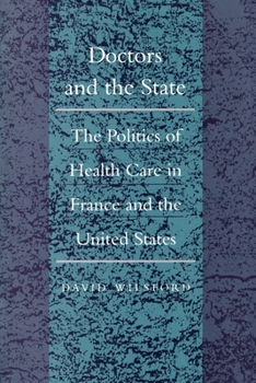 Paperback Doctors and the State: The Politics of Health Care in France and the United States Book