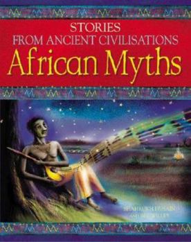 African Myths (Stories from Ancient Civilizations) - Book  of the Stories from Ancient Civilisations