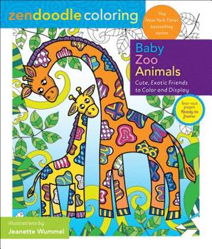 Paperback Zendoodle Coloring: Baby Zoo Animals: Cute, Exotic Friends to Color and Display Book