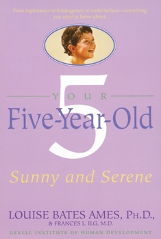 Paperback Your Five-Year-Old: Sunny and Serene Book