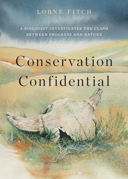 Paperback Conservation Confidential: A Biologist Investigates the Clash Between Progress and Nature Book