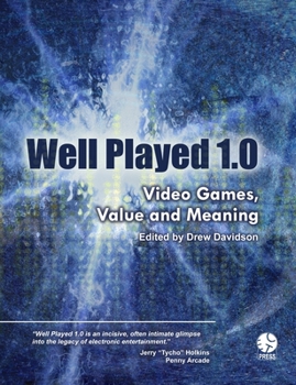 Paperback Well Played 1.0: Video Games, Value and Meaning Book