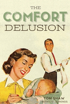 Paperback The Comfort Delusion Book