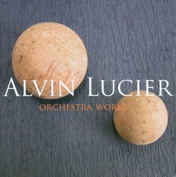 Lucier: Orchestral Works