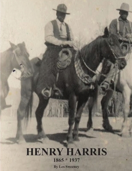 Paperback Henry Harris 1865 * 1937: Legendary Black Vaquero Book