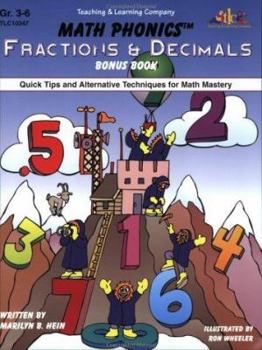 Paperback Math Phonics Fractions & Decimals Bonus Book: Quick Tips and Alternative Techniques for Math Mastery Book