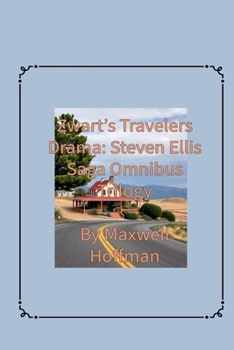 Paperback Zwart's Travelers' Drama: Steven Ellis Saga Omnibus Trilogy Book