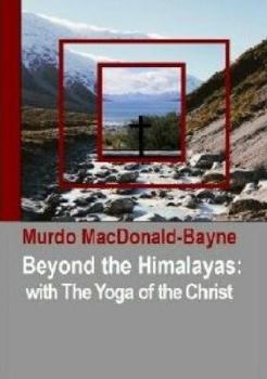 Paperback Beyond the Himalayas:with the Yoga of the Christ Book