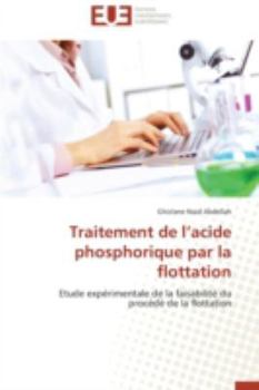 Paperback Traitement de l'Acide Phosphorique Par La Flottation [French] Book