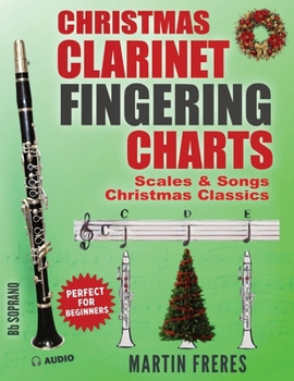Clarinet Fingering Charts: Scales & Songs Book 3 - Christmas Classics