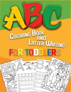 Paperback ABC Coloring Book and Latter Writing for toddlers: High-quality black&white Animal Alphabet coloring book for kids, Big and simple illustrations [Large Print] Book