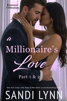 Paperback A Millionaire's Love: Millionaire Love Series, Part 1 & 2 Book