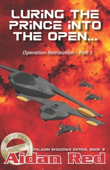 Paperback Paladin Shadows, Book 9: Operation Retribution, Luring th ePrince into the Open Book