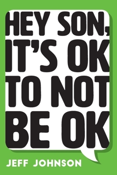 Paperback Hey Son, It's Ok To Not Be Ok Book