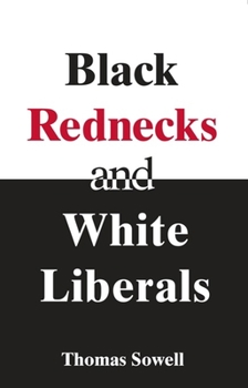 Paperback Black Rednecks & White Liberals Book