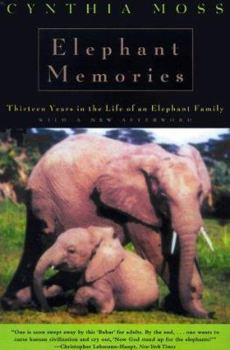 Paperback Elephant Memories: Thirteen Years in the Life of an Elephant Family Book