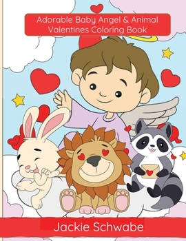 Paperback Adorable Baby Angel & Animal Valentines Coloring Book