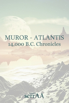 Paperback Muror - Atlantis: 14,000 B.C. Chronicles Book