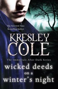 Wicked Deeds on a Winter's Night (Immortals After Dark #4) - Book #3 of the Immortals After Dark