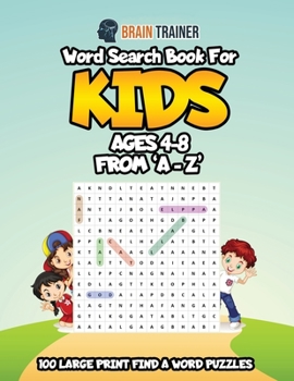 Paperback Word Search Book For Kids Ages 4 - 8 From 'A - Z' [Large Print] Book