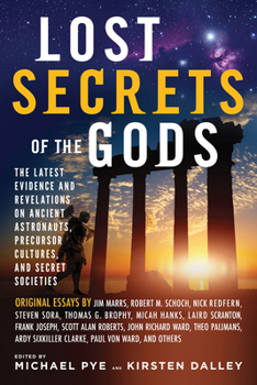 Paperback Lost Secrets of the Gods: The Latest Evidence and Revelations on Ancient Astronauts, Precursor Cultures, and Secret Societies Book