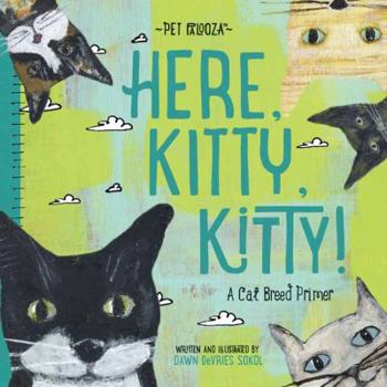 Board book Here, Kitty, Kitty! - Pet Palooza: A Cat Breed Primer Book