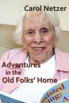 Paperback Adventures In The Old Folks Home: A collection of tales and anecdotes Book