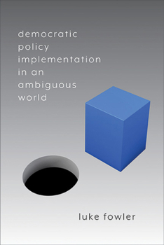 Paperback Democratic Policy Implementation in an Ambiguous World Book