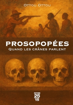 Paperback Prosopopées: Quand Les Crânes Parlent [French] Book