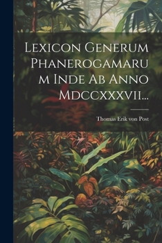 Paperback Lexicon Generum Phanerogamarum Inde Ab Anno Mdccxxxvii... [Latin] Book