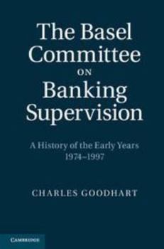 Printed Access Code The Basel Committee on Banking Supervision: A History of the Early Years 1974-1997 Book