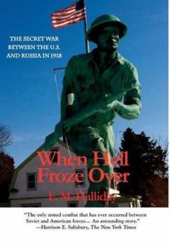 Paperback When Hell Froze Over: The Secret War Between the U.S. and Russia at the Top of the World Book