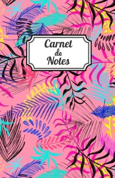 Carnet de Notes: Couverture Originale & Tendance - Idée Cadeau, Journal, Notebook, Bloc Notes - Format A5 - 160 Pages Lignées (French Edition)
