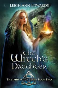 The Witch's Daughter - Book #2 of the Irish Witch