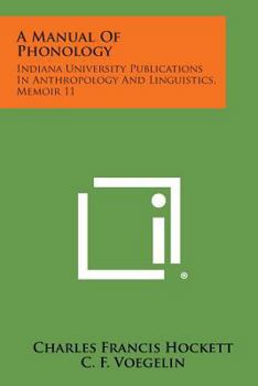 Paperback A Manual of Phonology: Indiana University Publications in Anthropology and Linguistics, Memoir 11 Book