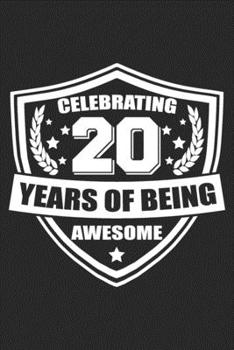 Celebrating 20 Years: Blank Lined Journal, Happy 20th Birthday Notebook, Diary, Logbook, Perfect Gift For 20 Year Old Girls