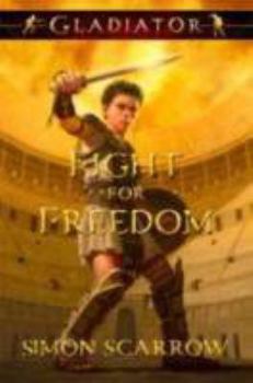 Hardcover Gladiator Fight for Freedom: Fight for Freedom Book