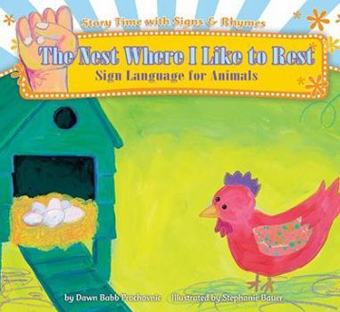 Nest Where I Like to Rest - Book  of the Story Time with Signs & Rhymes