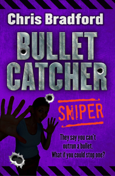 Sniper: Bulletcatcher - Book #2 of the Bulletcatcher