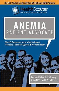 Paperback Healthscouter Anemia: Symptoms of Anemia and Signs of Anemia: Anemia Patient Advocate Book