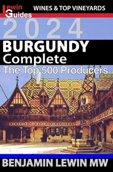 Paperback Burgundy: Complete 2024: The Top 500 Producers Book