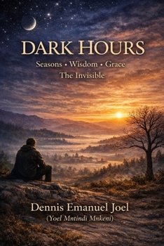 Paperback Dark Hours: Seasons, Wisdom and Grace Book