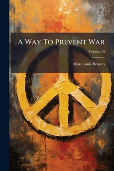 Paperback A Way To Prevent War; Volume 20 Book