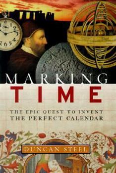 Paperback Marking Time: The Epic Quest to Invent the Perfect Calendar Book